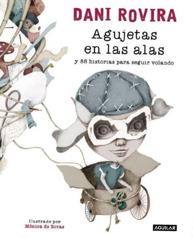 agujetas-en-las-alas-y-88-historias-para-seguir-volando-de-dani-rovira-751266_w650