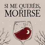 si me quereis morirse podcast